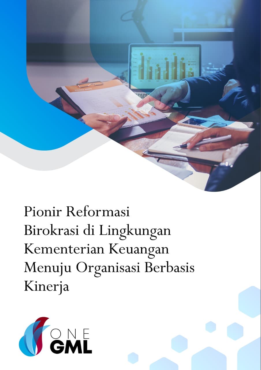 Pionir Reformasi Birokrasi di Lingkungan kementrian keuangan menuju organisasi berbasis kinerja